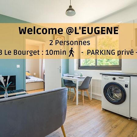 Ferienwohnung L'Eugene - 10Min Du Rer B Le Bourget, Parking, Wifi Drancy Exterior foto